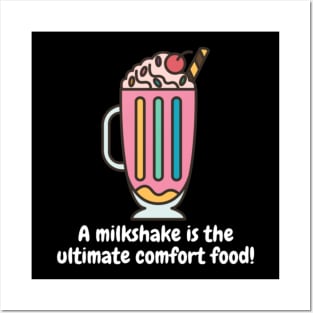 A milkshake is the ultimate comfort food! Posters and Art